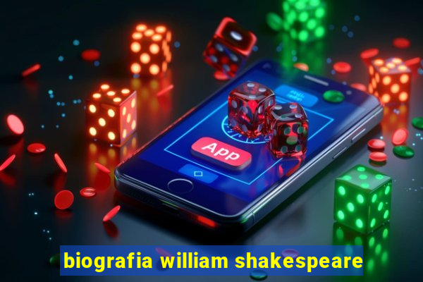 biografia william shakespeare